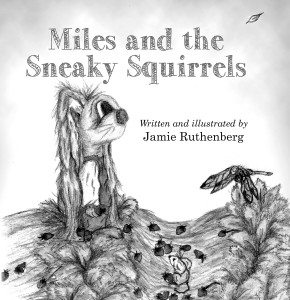 Miles and the Sneaky Squirrels.